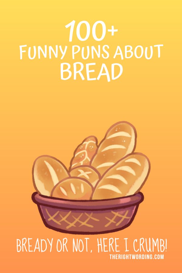 100+ Bread Puns You Knead Bread Jokes To Bake You Laugh