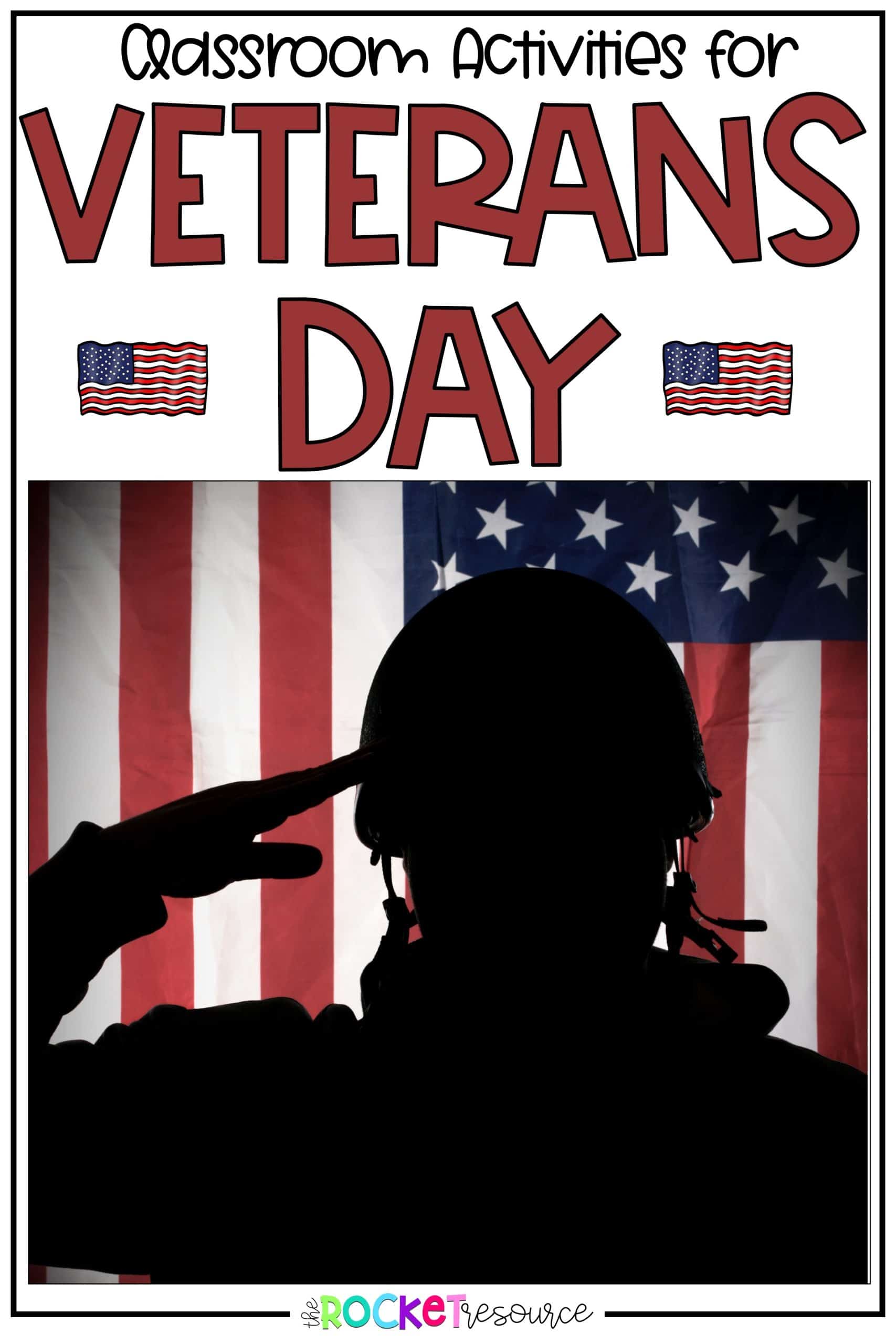 Activities for Veterans Day in the Classroom The Rocket Resource