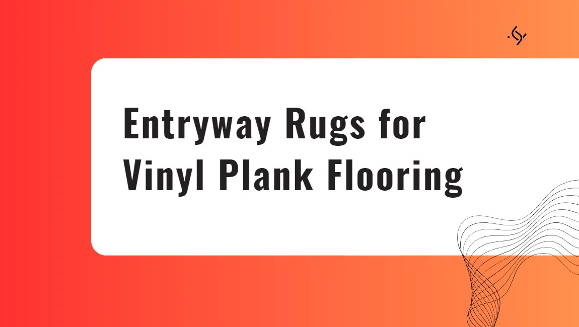 Rugs Safe For Vinyl Plank Flooring