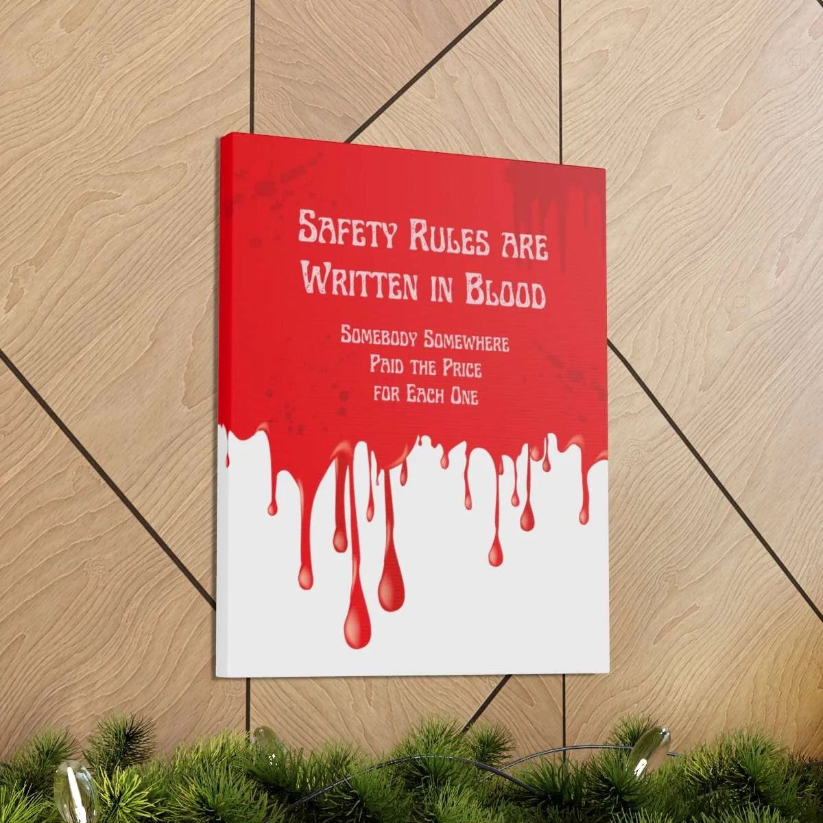 Safety Rules are Written In Blood Canvas Print The Safety Geek