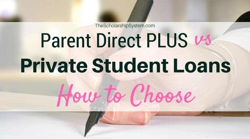 Parent Direct PLUS vs. Private Student Loans The Scholarship System