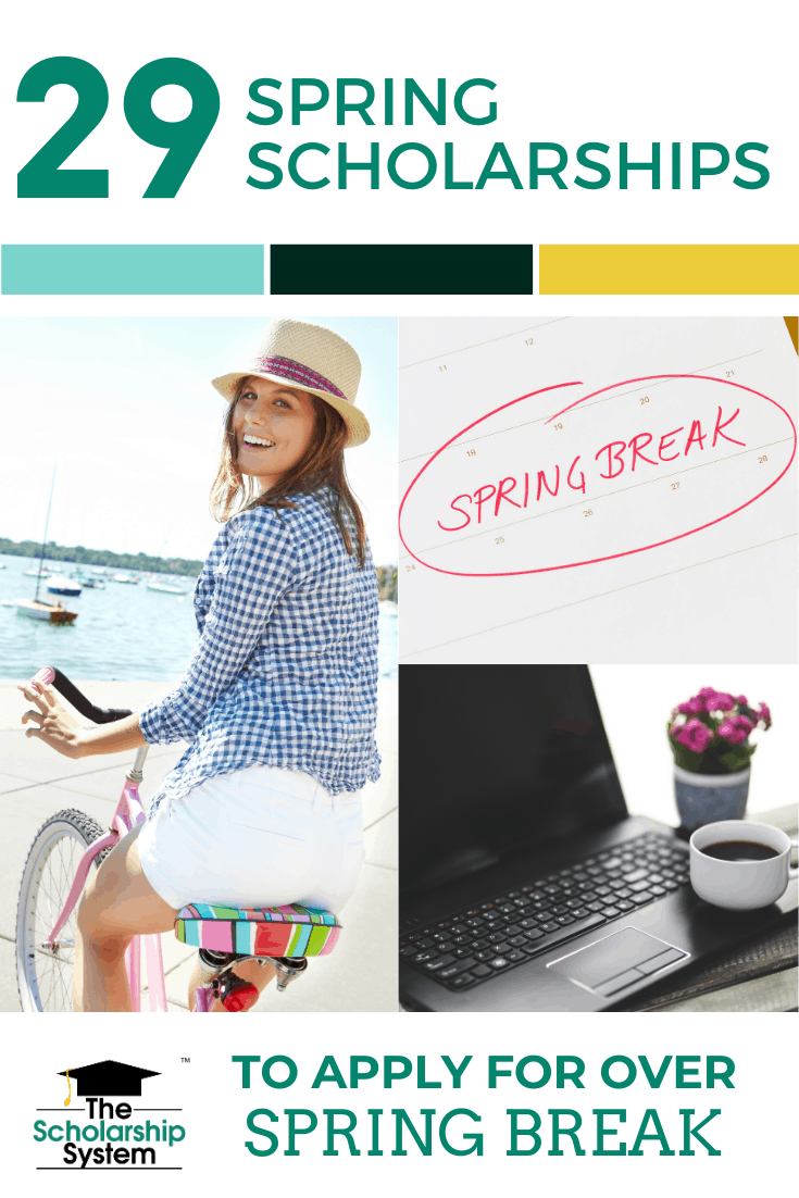 29 Spring Scholarships To Apply To Over Spring Break The Scholarship