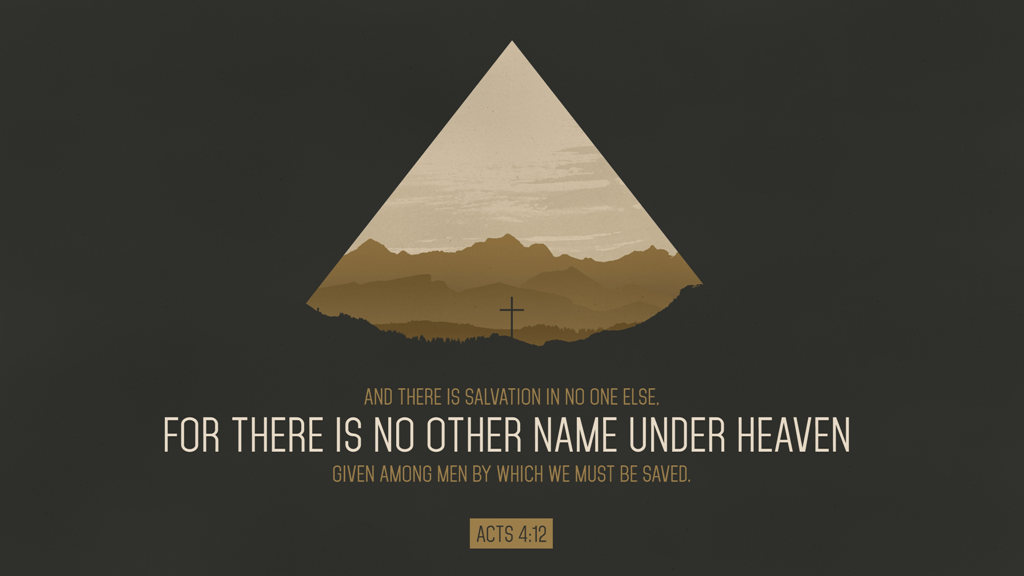 Bible Art Acts 46 There is no other name under heaven by which we must