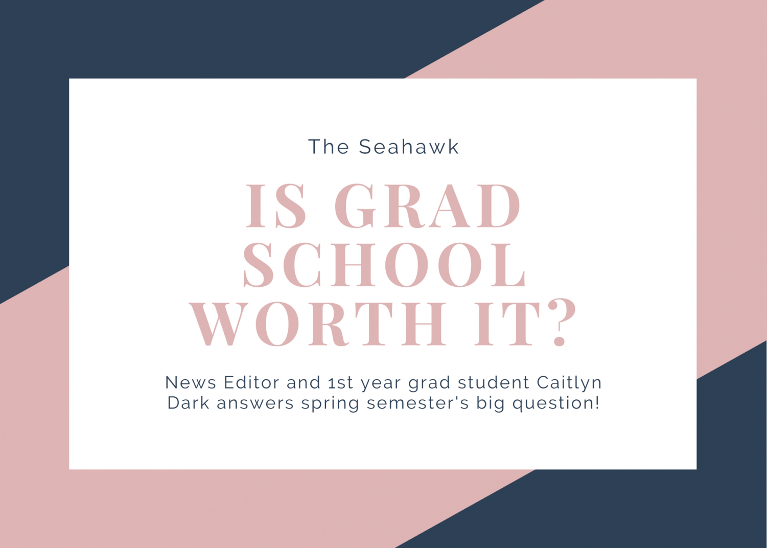 Is graduate school actually worth it? The Seahawk