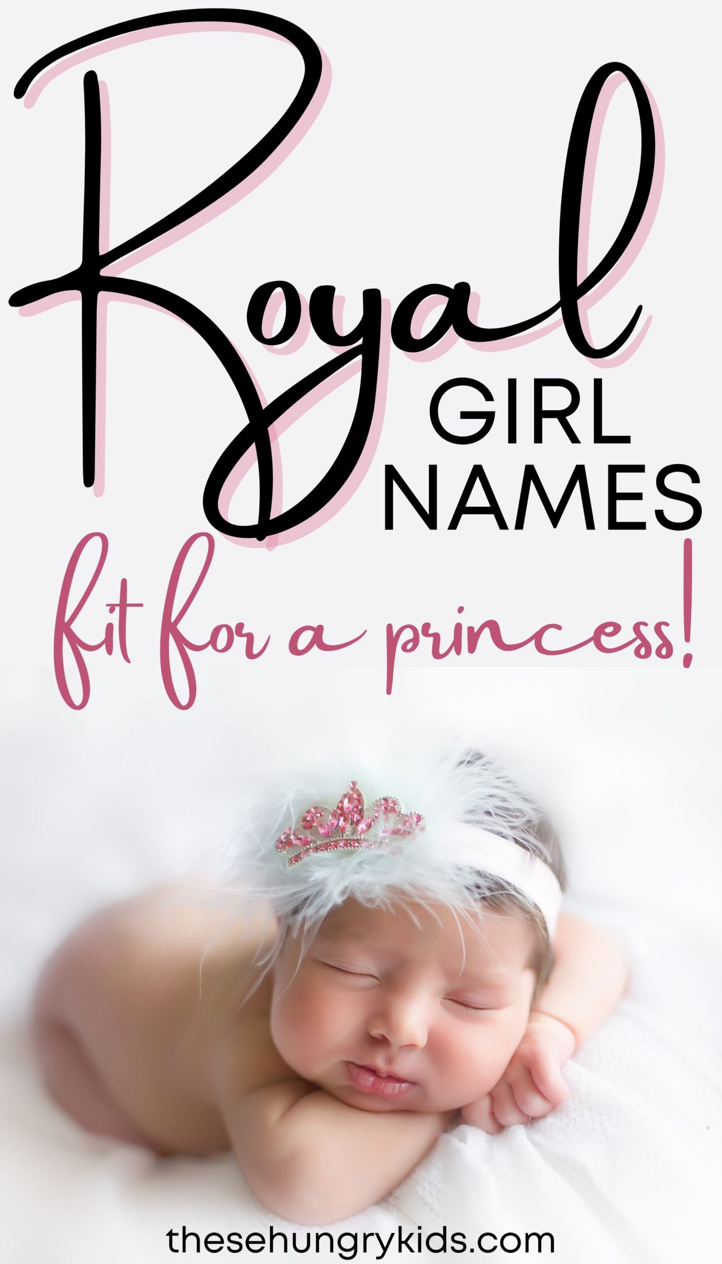80+ Beautiful Royal Girl Names Fit For A Princess These Hungry Kids