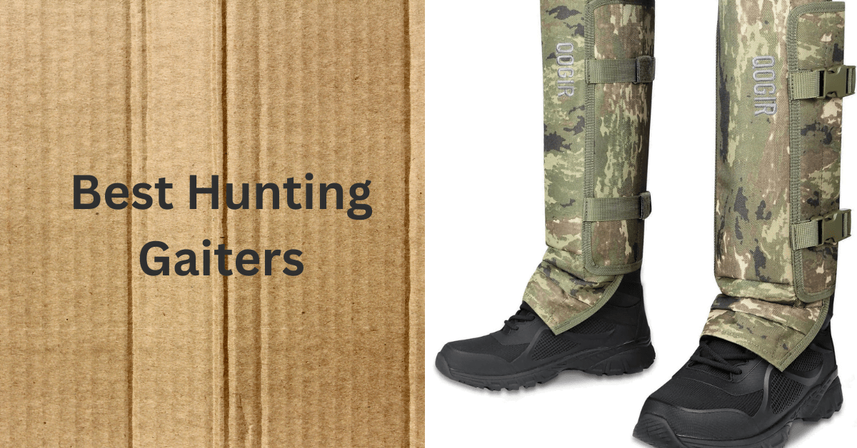 Best Hunting Gaiters Ultimate Guide for Outdoor Enthusiasts The Shooting Gears