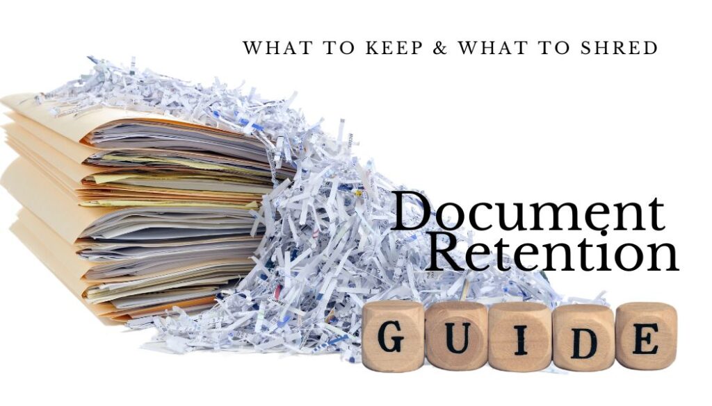 Document Retention Guidelines What to Keep and What to Shred The