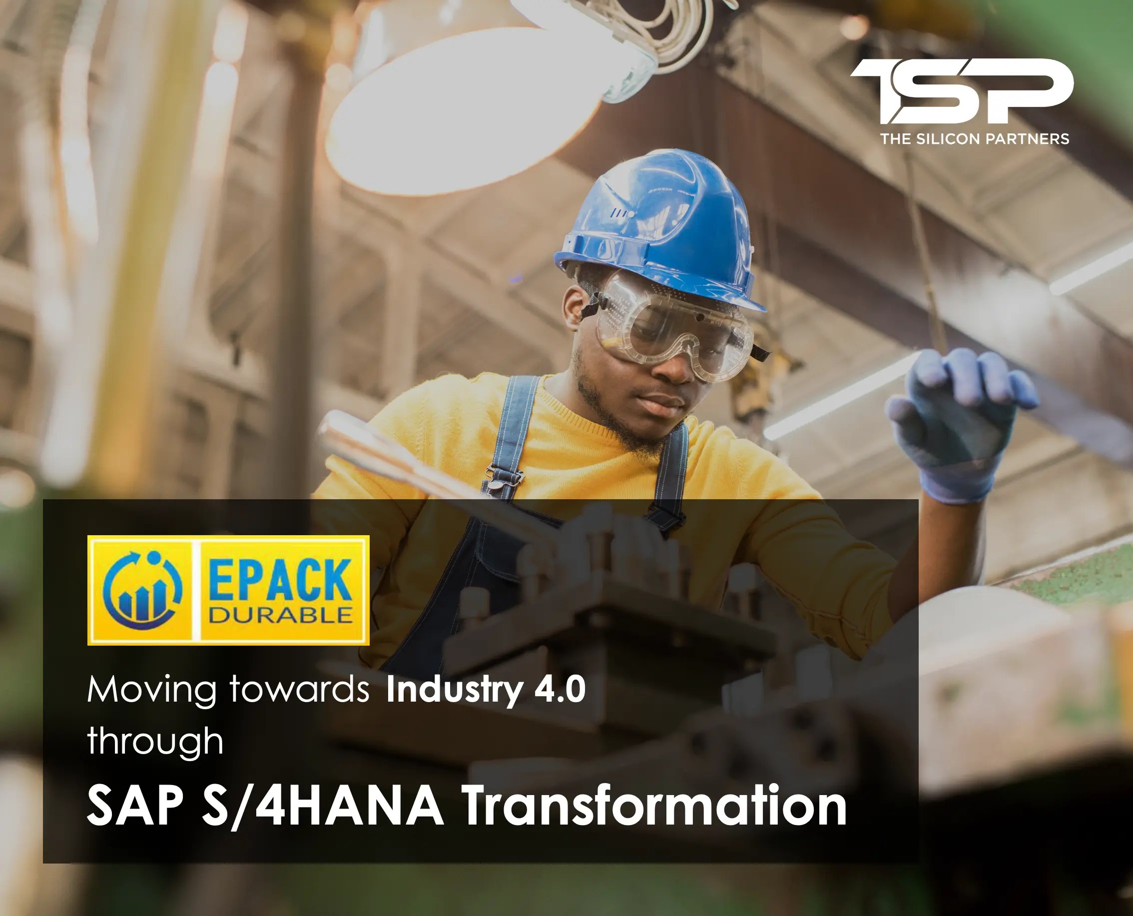 EPACK makes a move toward Industry 4.0 through S/4HANA transformation