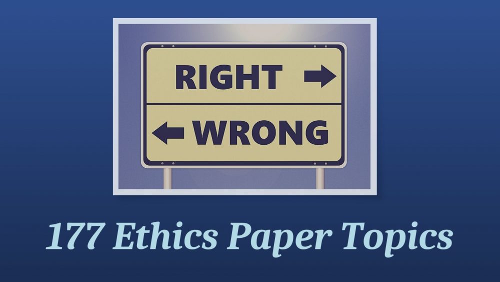 177 Best Ethics Paper Topics In Depth Thesis Topic Ideas