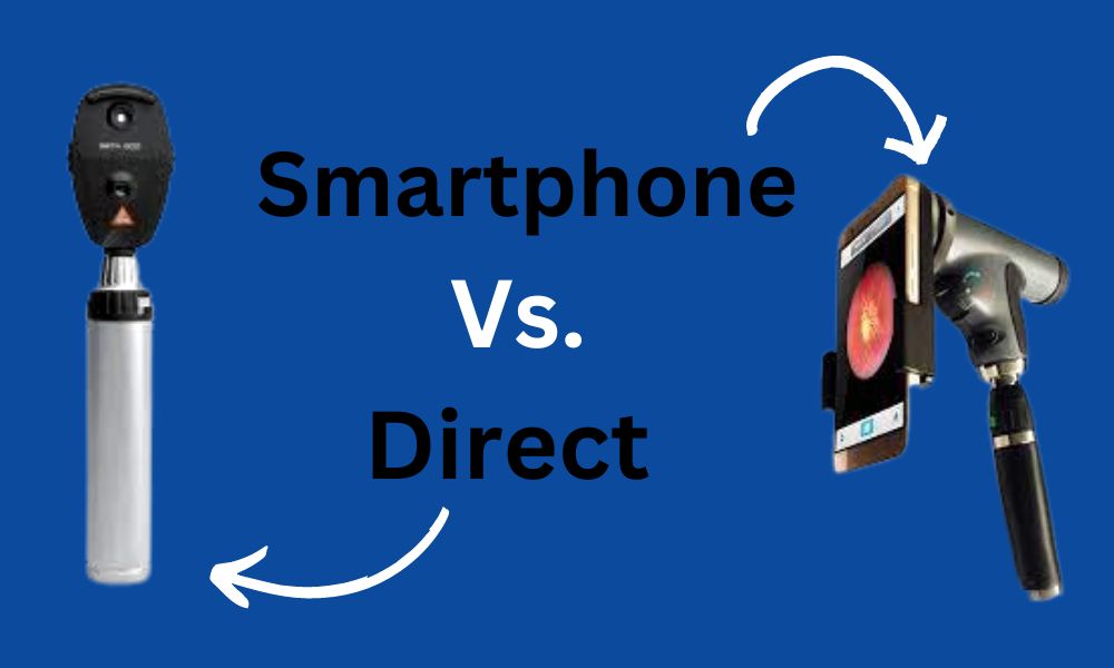 Smartphone Ophthalmoscope The underdog of ophthalmoscopy The Softcopy