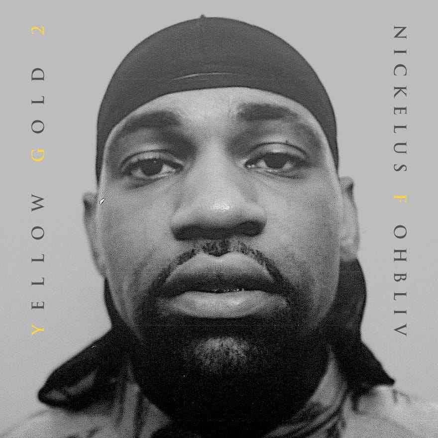 Download Nickelus F & Ohbliv’s ‘Yellow Gold 2’ Album The Source