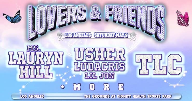 The Source The 'Lovers & Friends' Festival LineUp is So Lit People