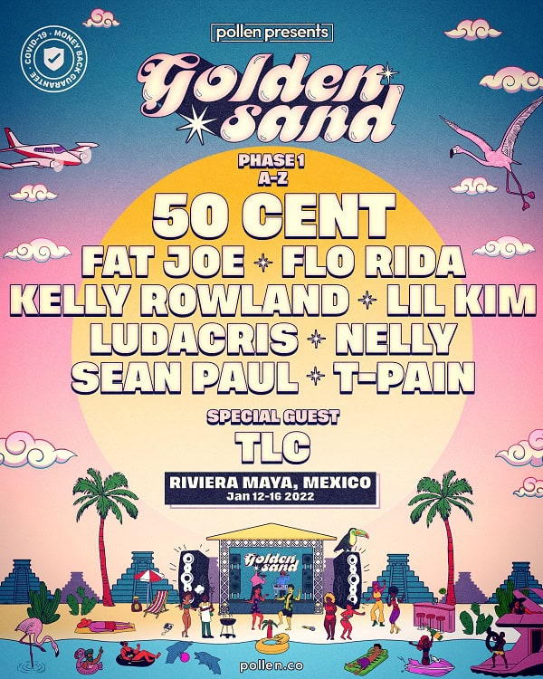 Golden Sand Experience to Feature 50 Cent, TLC, TPain in Mexico The