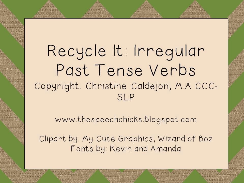 Recycle It Irregular Past Tense Verbs thespeechchicks
