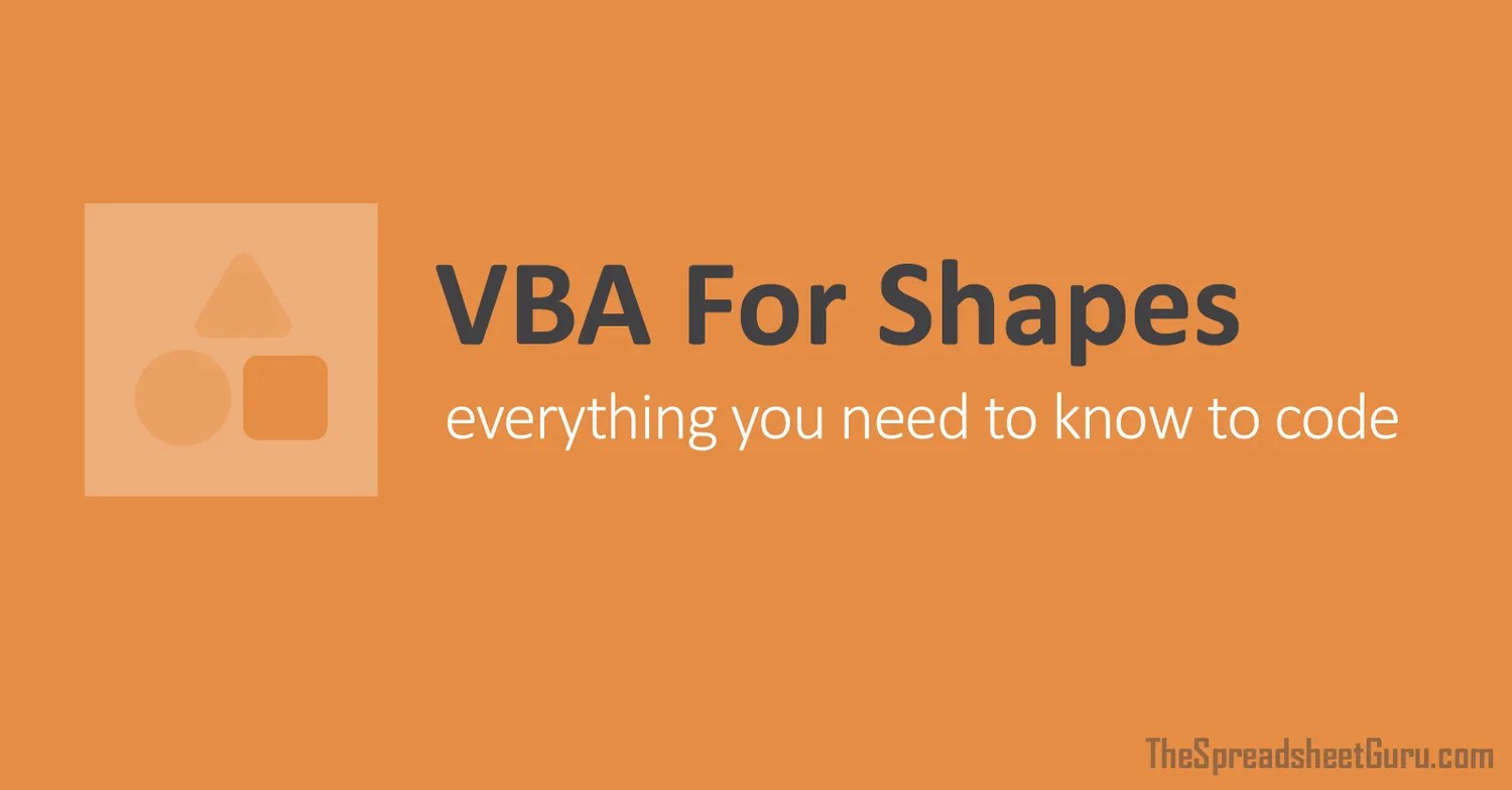 VBA Coding For Shapes (The Complete Guide)