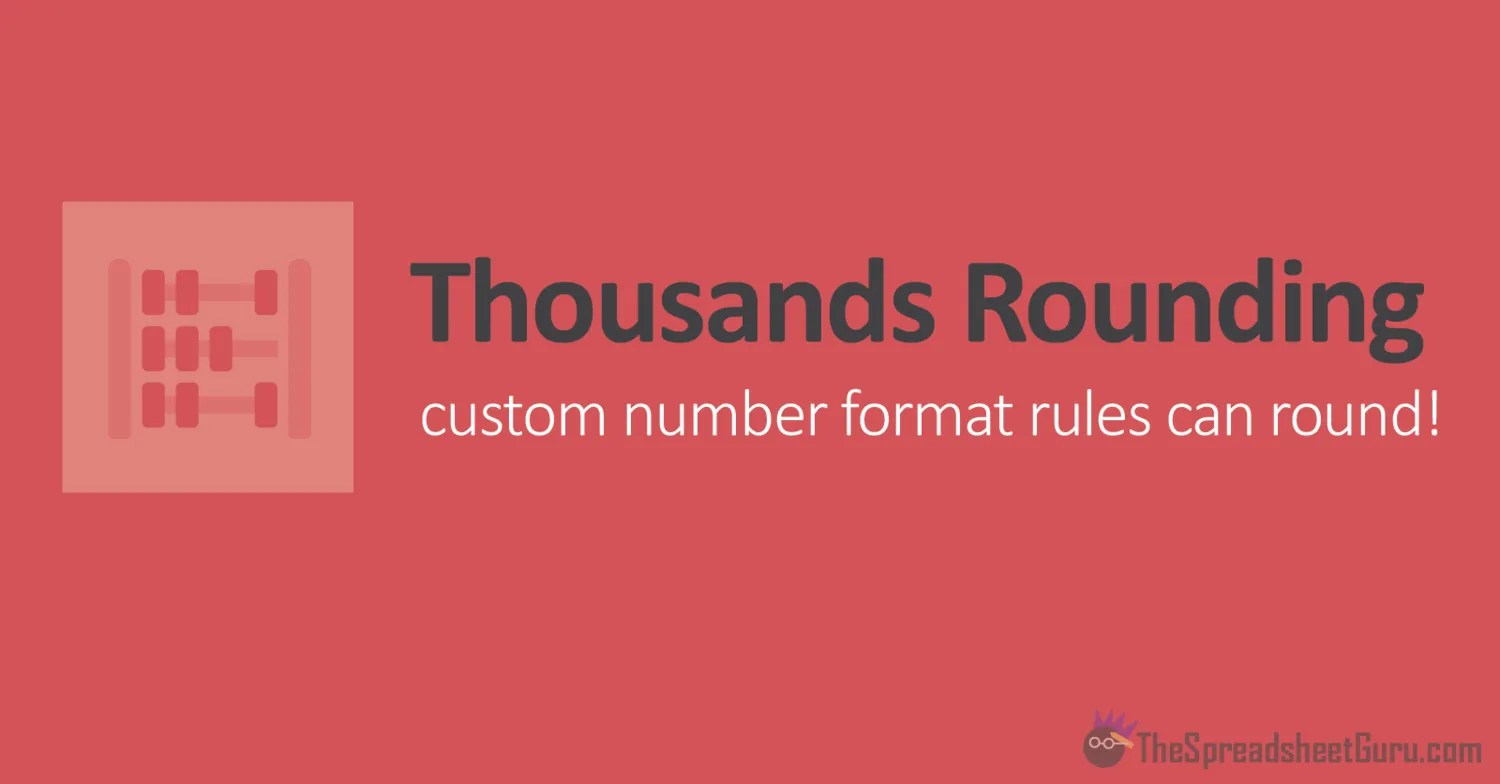 Custom Number Format Round To Nearest Thousands