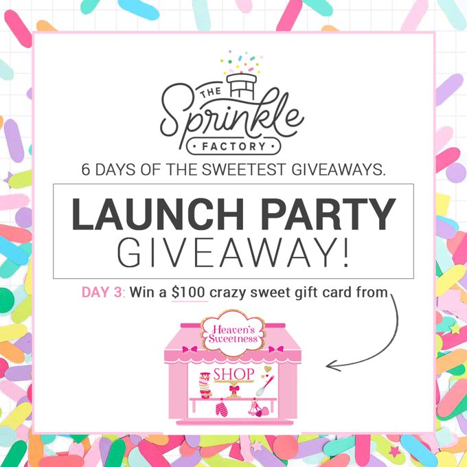Launch Party Giveaway Day 3 [Heaven’s Sweetness] The Sprinkle Factory