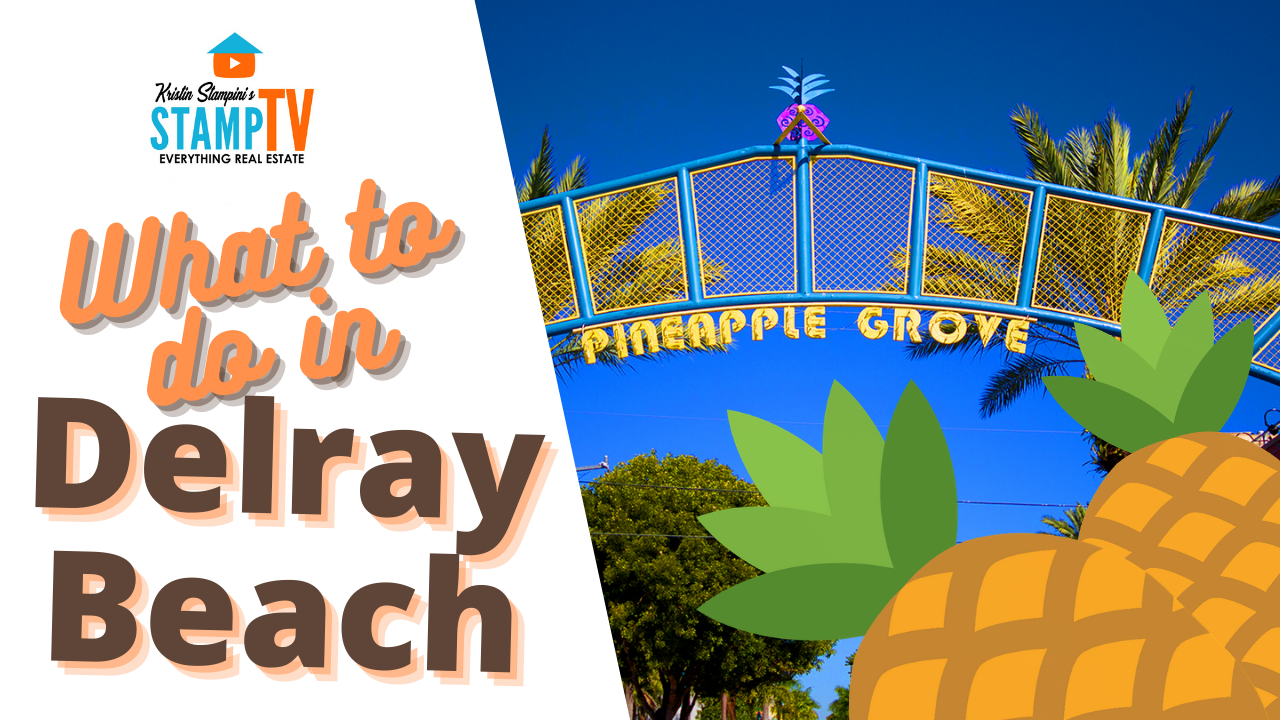 Why You Should Visit Pineapple Grove in Delray Beach Your Home Sold