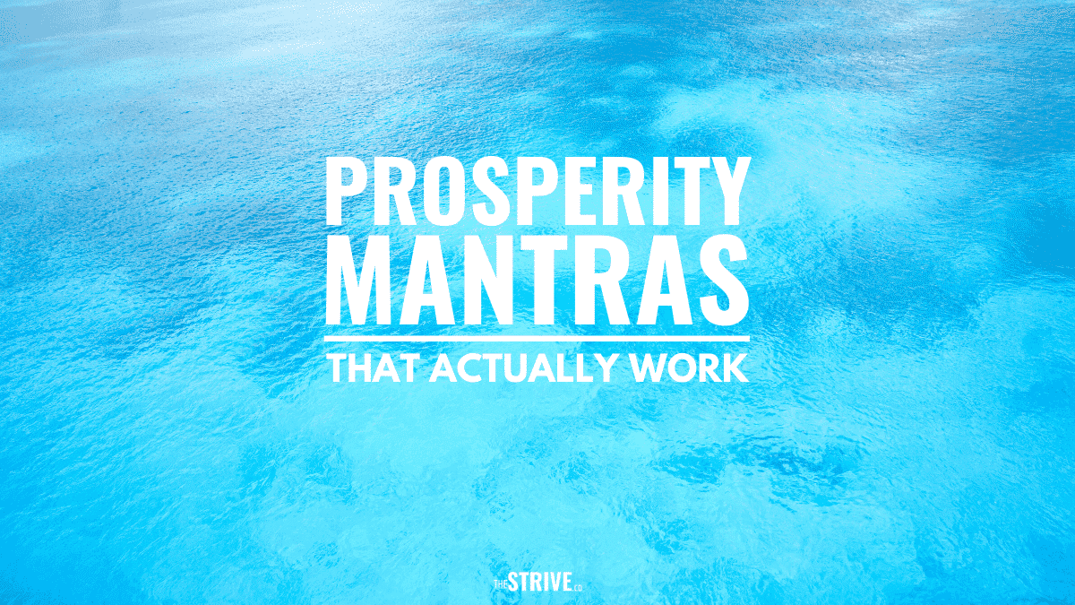 10 Powerful Prosperity Mantras That Actually Work The STRIVE