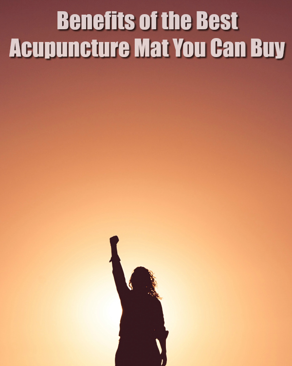 Benefits of the Best Acupuncture Mat You Can Buy ⋆ The Stuff of Success