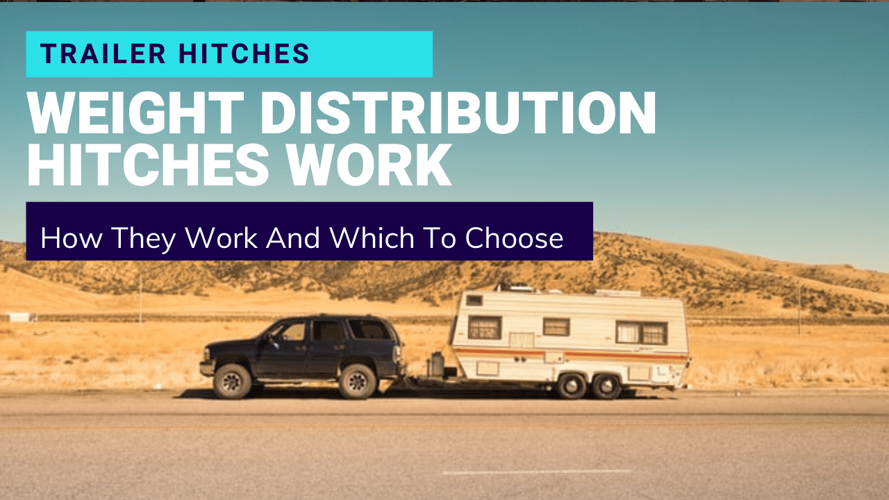 How to Weight Distribution Hitches Work and Which One to Choose ⋆ The