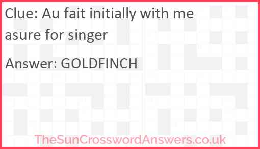 Au fait initially with measure for singer crossword clue