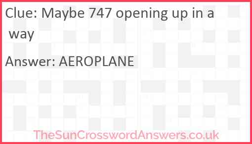 Maybe 747 opening up in a way crossword clue TheSunCrosswordAnswers.co.uk