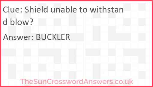 Shield unable to withstand blow? crossword clue