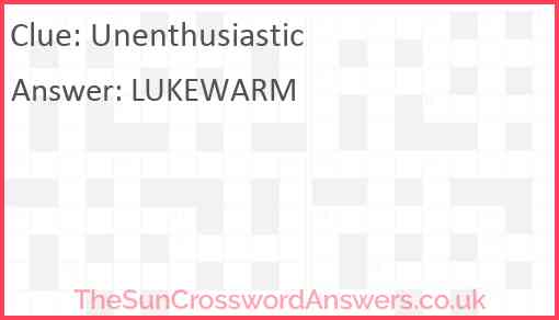 Unenthusiastic crossword clue TheSunCrosswordAnswers.co.uk