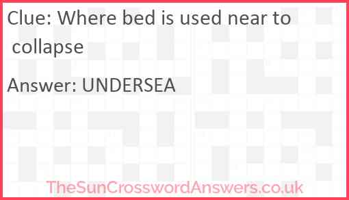 Where bed is used near to collapse crossword clue