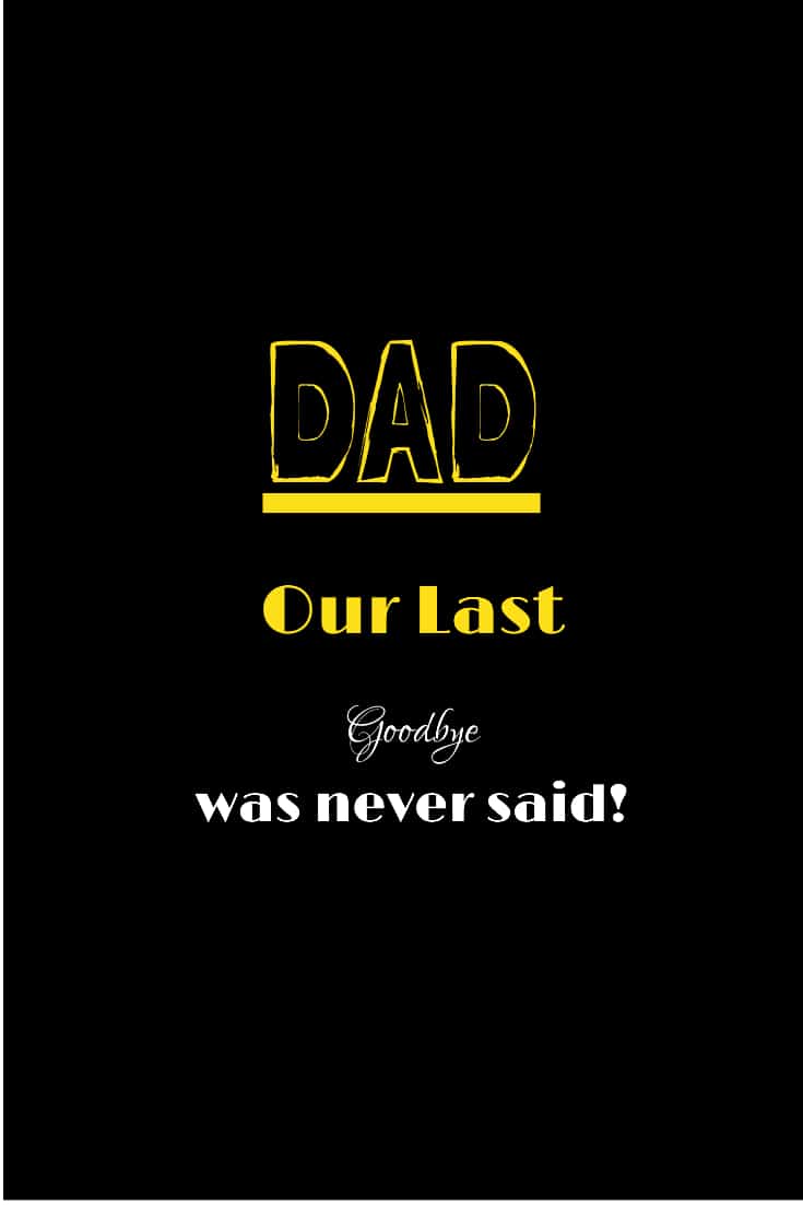 Our Last Goodbye Was Never Said!