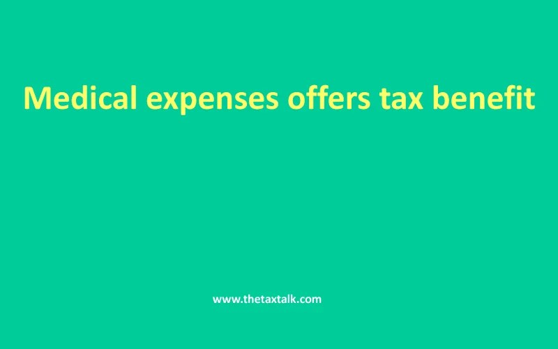 Medical expenses offers tax benefit For claiming section 80DD
