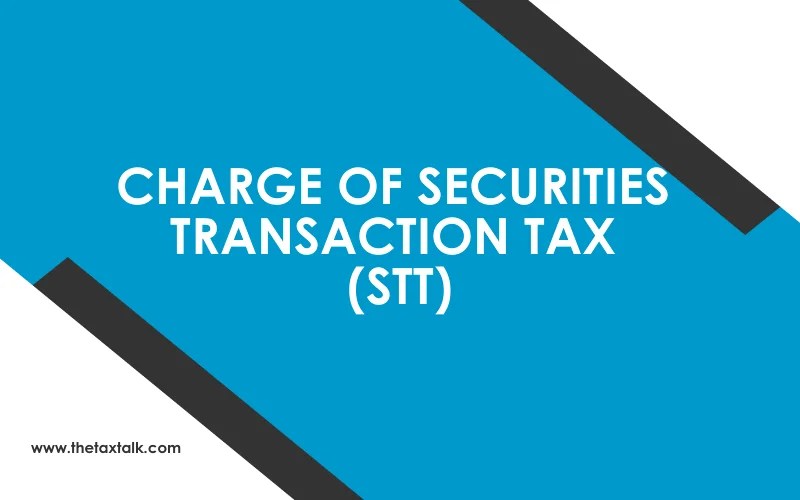 STT CHARGE OF SECURITIES TRANSACTION TAX (STT)