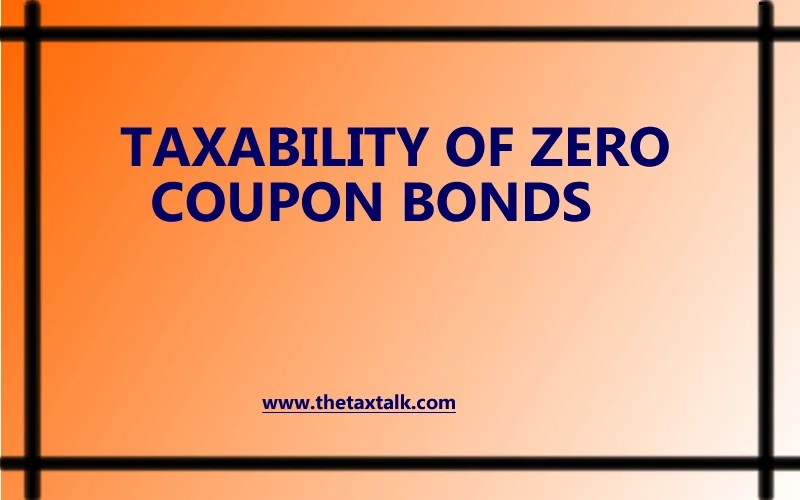 TAXABILITY OF ZERO COUPON BONDS