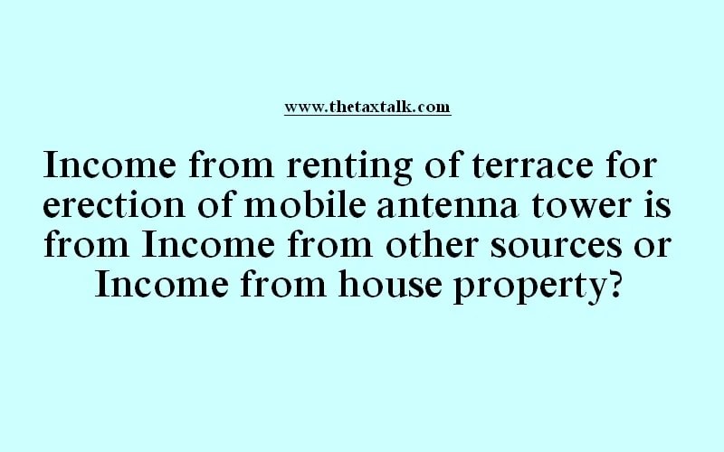from renting of terrace for erection of mobile antenna tower is