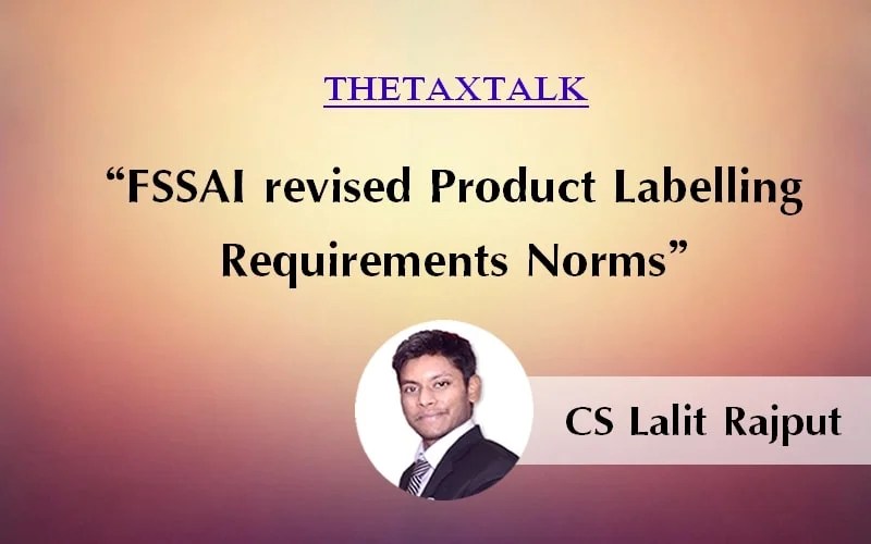 “FSSAI revised Product Labelling Requirements Norms”
