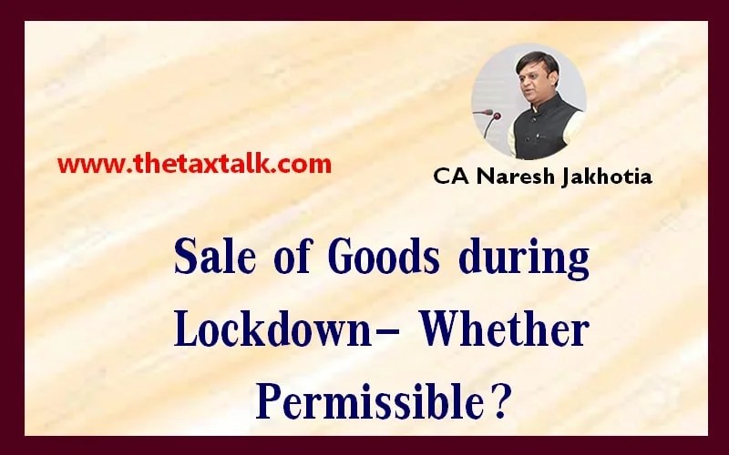 Sale of Goods during Lockdown Whether Permissible?