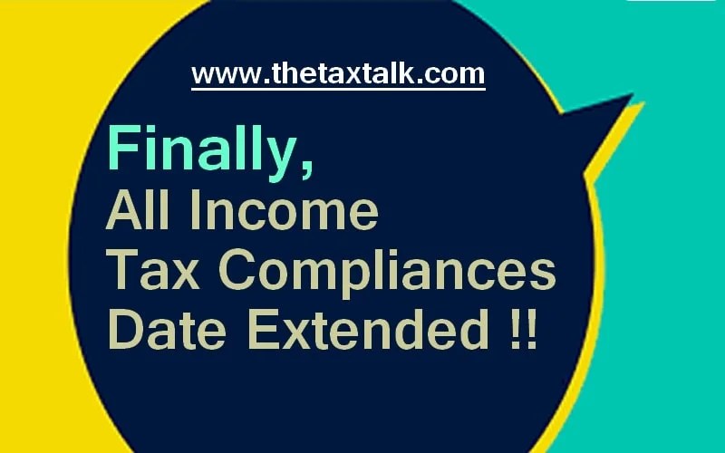 Finally, All Tax Compliances Date Extended
