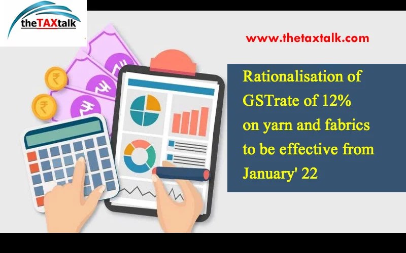 Rationalisation of GST rate of 12 on yarn and fabrics to be