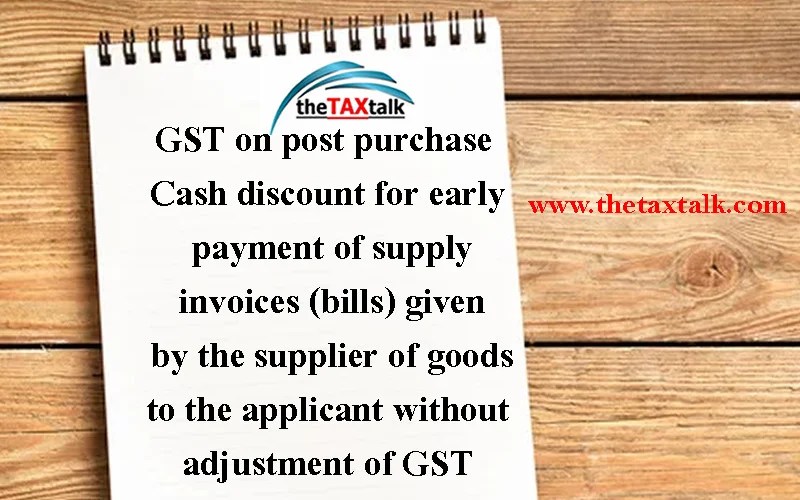 GST on post purchase Cash discount for early payment of supply invoices