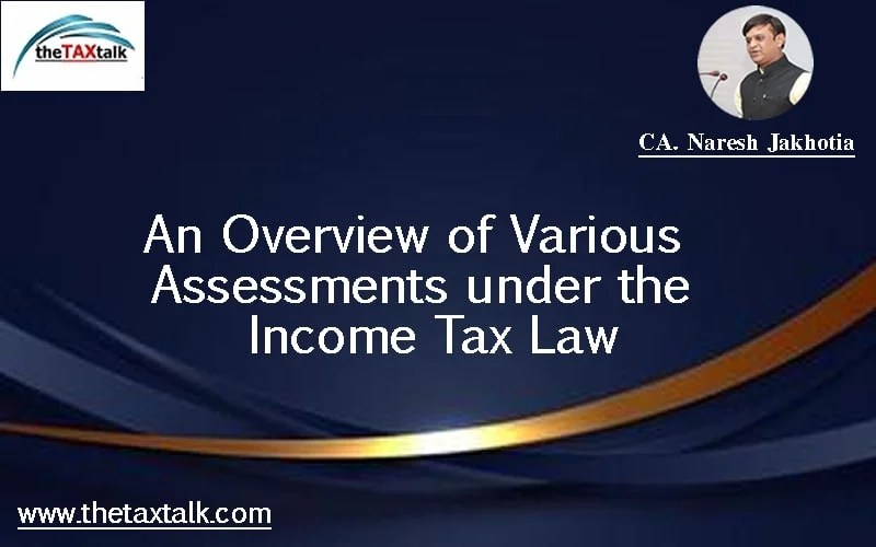 An Overview of Various Assessments under the Tax Law