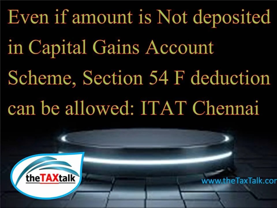 Even if amount is Not deposited in Capital Gains Account Scheme,