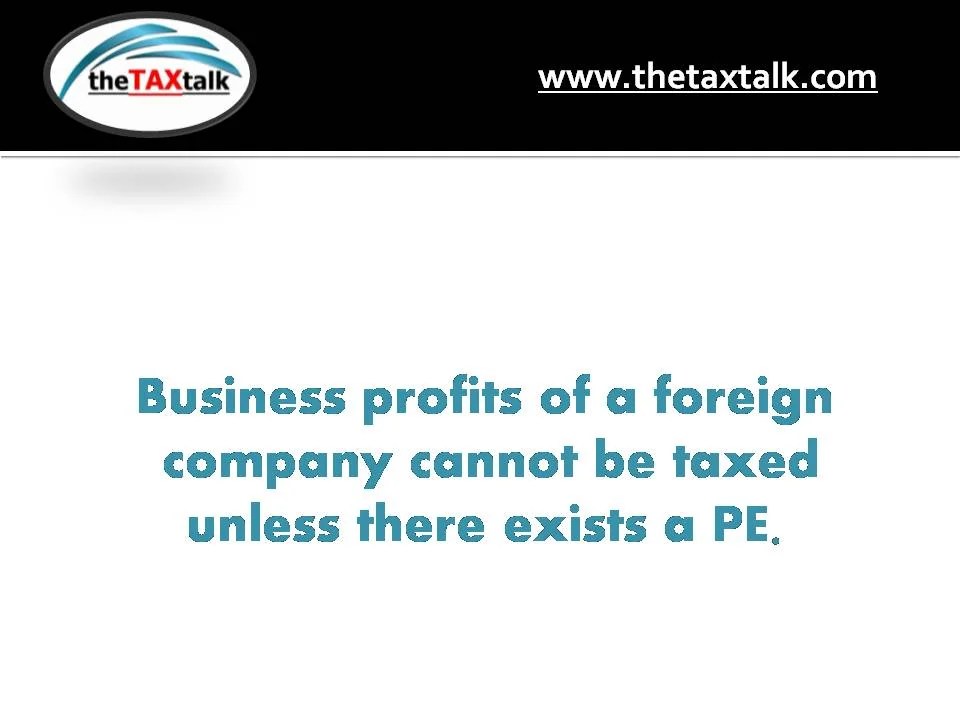 Business profits of a foreign company cannot be taxed unless there