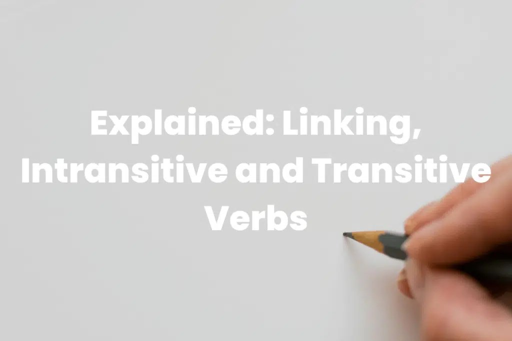 Explained Linking, Intransitive and Transitive Verbs The Teaching Couple
