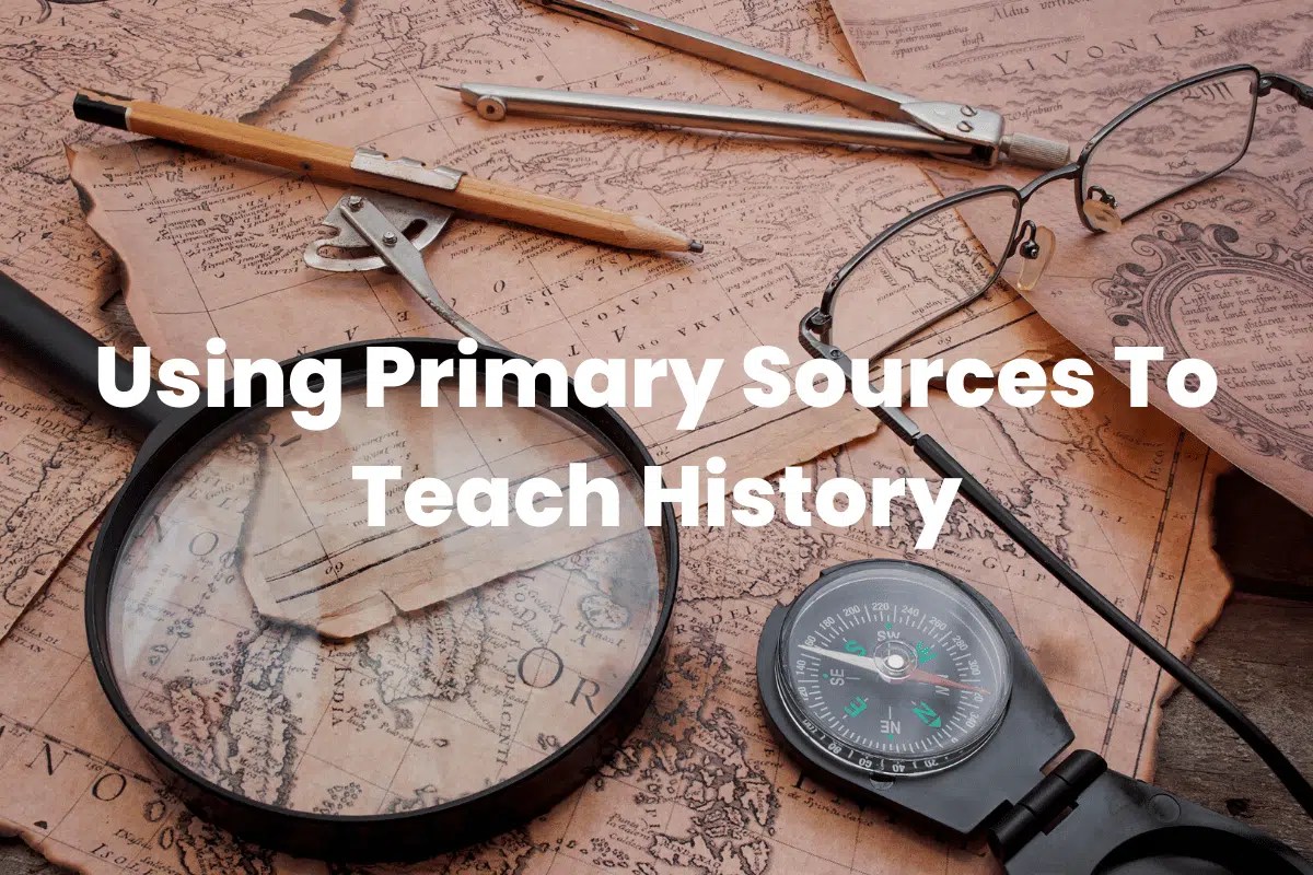 Using Primary Sources To Teach History The Teaching Couple