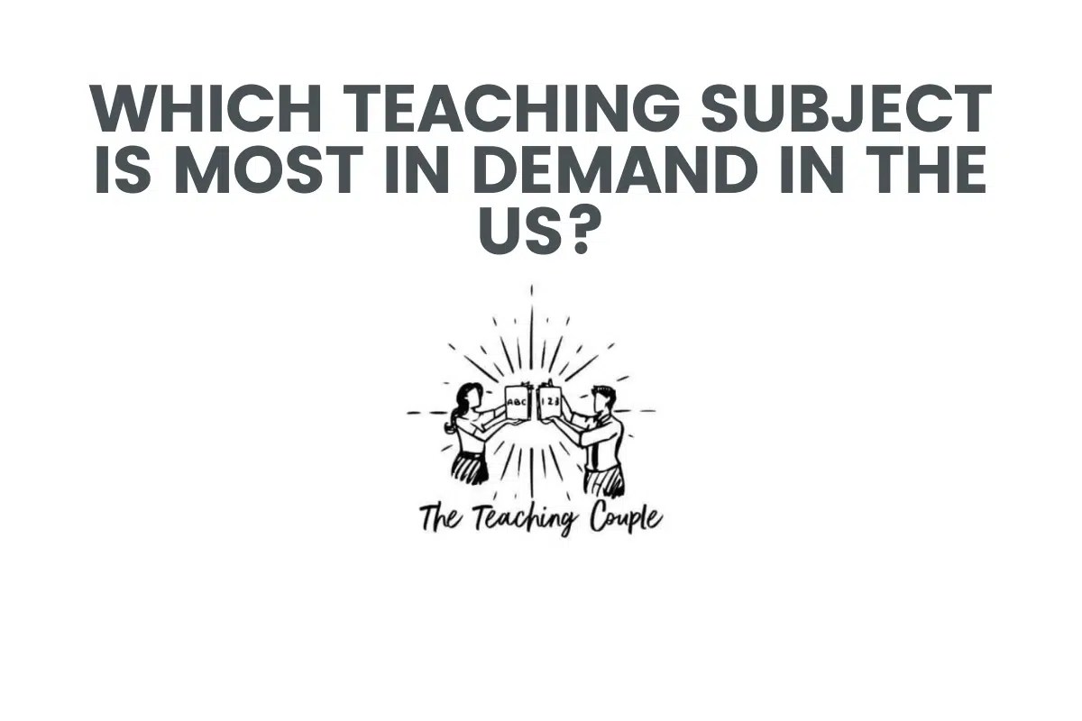 Which Teaching Subject Is Most In Demand In The US? The Teaching Couple