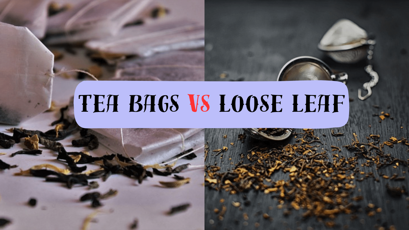 Tea bags vs Loose leaf The Tea House Chronicles