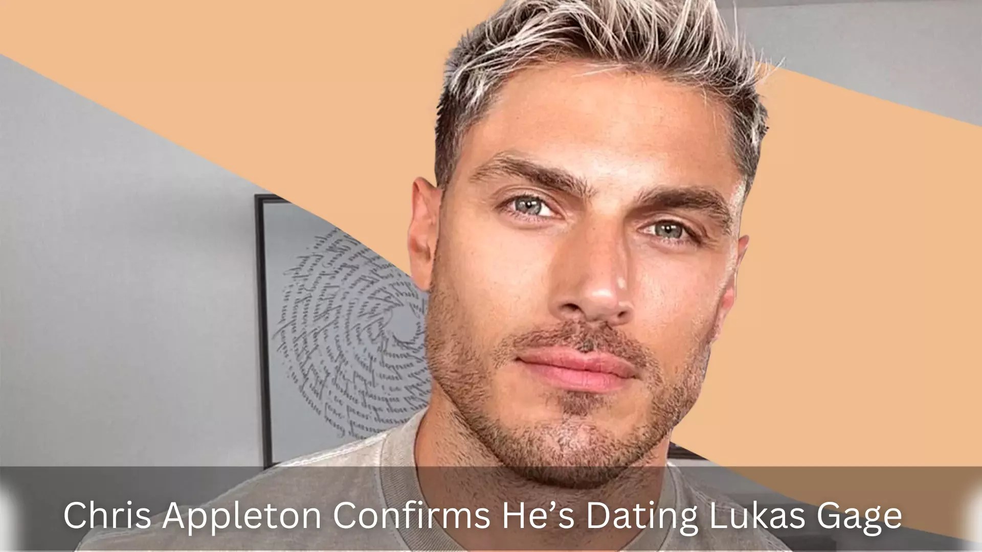 Chris Appleton Confirms He’s Dating Lukas Gage Here's Everything you(04)