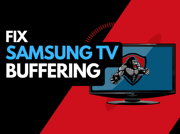Samsung TV Buffering (How to stop it!) The Tech Gorilla