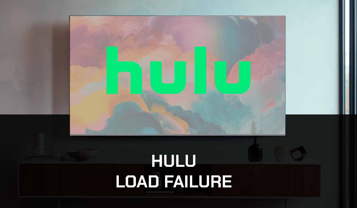 Hulu Load Failure (Try This!) The Tech Gorilla